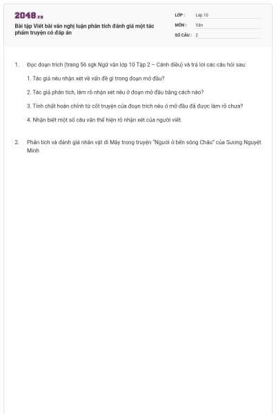 Bài tập Viết bài văn nghị luận phân tích đánh giá một tác phẩm truyện có đáp án