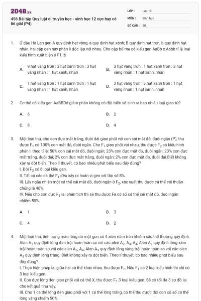 456 Bài tập Quy luật di truyền học - sinh học 12 cực hay có lời giải (P4)