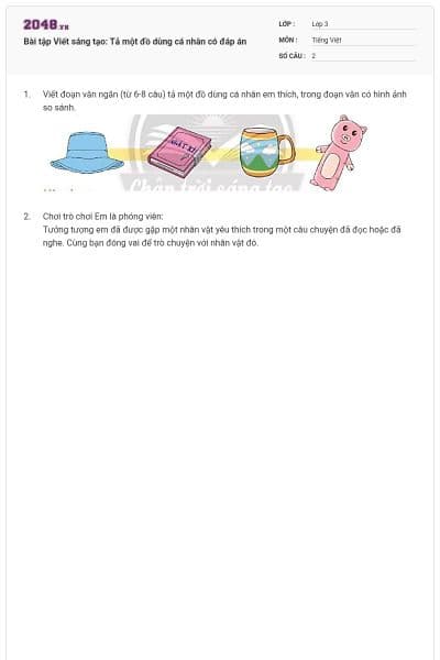 Bài tập Viết sáng tạo: Tả một đồ dùng cá nhân có đáp án