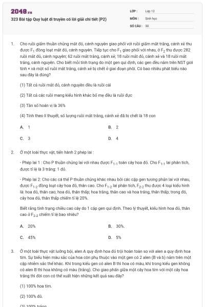 323 Bài tập Quy luật di truyền có lời giải chi tiết (P2)