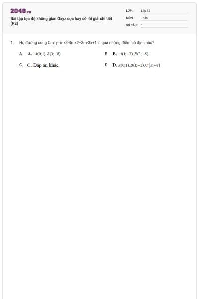 Bài tập tọa độ không gian Oxyz cực hay có lời giải chi tiết (P2)