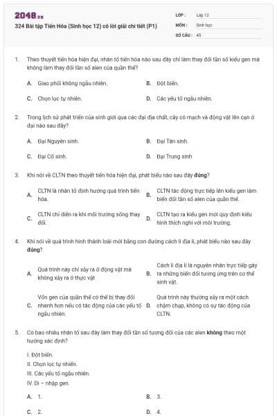 324 Bài tập Tiến Hóa (Sinh học 12) có lời giải chi tiết (P1)