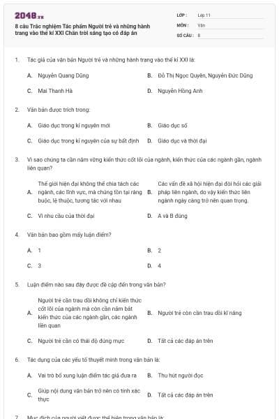 8 câu Trắc nghiệm Tác phẩm Người trẻ và những hành trang vào thể kí XXI Chân trời sáng tạo có đáp án