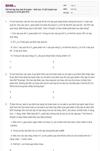 343 bài tập Quy luật di truyền - Sinh học 12 (Di truyền học - chương 2) có lời giải (P4)