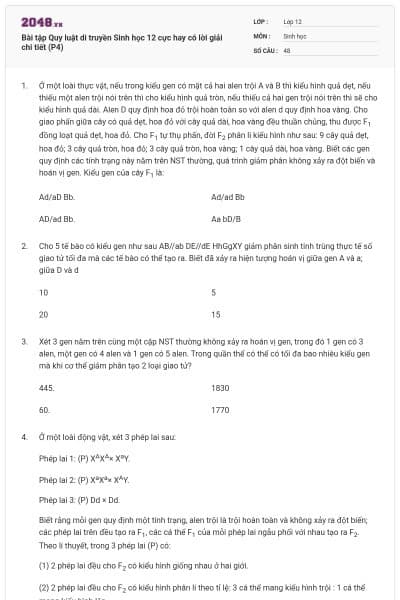 Bài tập Quy luật di truyền Sinh học 12 cực hay có lời giải chi tiết (P4)