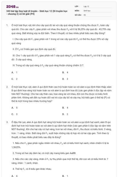 343 bài tập Quy luật di truyền - Sinh học 12 (Di truyền học - chương 2) có lời giải (P4)