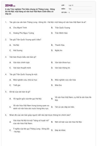 6 câu Trắc nghiệm Tìm hiểu chung về Thăng Long - Đông Đô Hà Nội: một hằng số văn hoá Việt Nam Cánh diều có đáp án