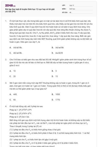 Bài tập Quy luật di truyền Sinh học 12 cực hay có lời giải chi tiết (P4)