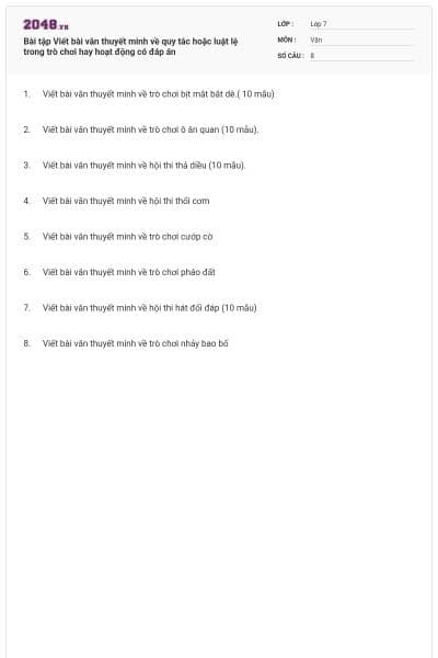 Bài tập Viết bài văn thuyết minh về quy tắc hoặc luật lệ trong trò chơi hay hoạt động có đáp án