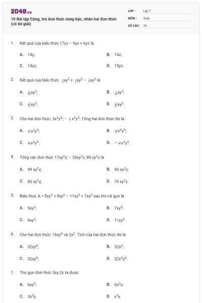 10 Bài tập Cộng, trừ đơn thức cùng bậc, nhân hai đơn thức (có lời giải)