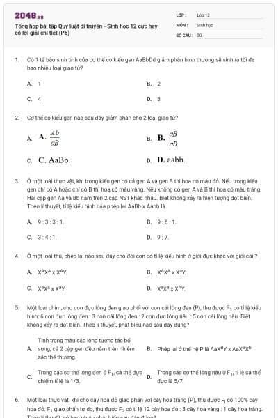 Tổng hợp bài tập Quy luật di truyền - Sinh học 12 cực hay có lời giải chi tiết (P6)