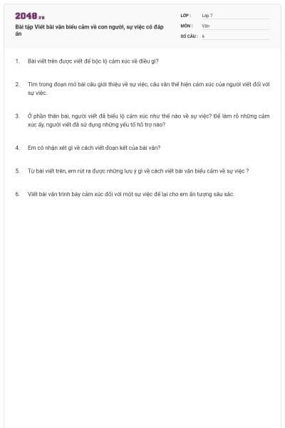Bài tập Viết bài văn biểu cảm về con người, sự việc có đáp án