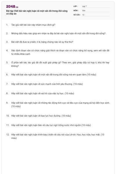 Bài tập Viết bài văn nghị luận về một vấn đề trong đời sống có đáp án