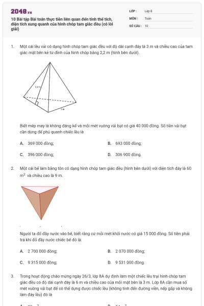 10 Bài tập Bài toán thực tiễn liên quan đến tính thể tích, diện tích xung quanh của hình chóp tam giác đều (có lời giải)