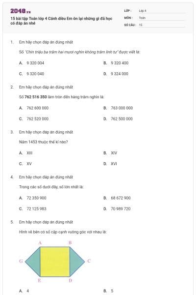 15 bài tập Toán lớp 4 Cánh diều Em ôn lại những gì đã học có đáp án nhé