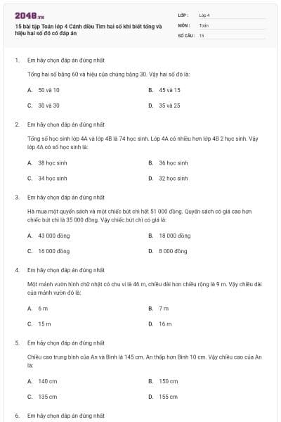 15 bài tập Toán lớp 4 Cánh diều Tìm hai số khi biết tổng và hiệu hai số đó có đáp án