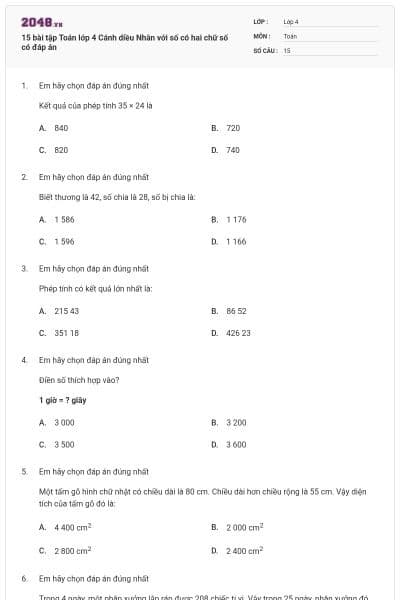 15 bài tập Toán lớp 4 Cánh diều Nhân với số có hai chữ số có đáp án