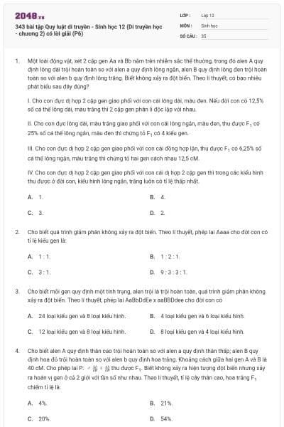 343 bài tập Quy luật di truyền - Sinh học 12 (Di truyền học - chương 2) có lời giải (P6)