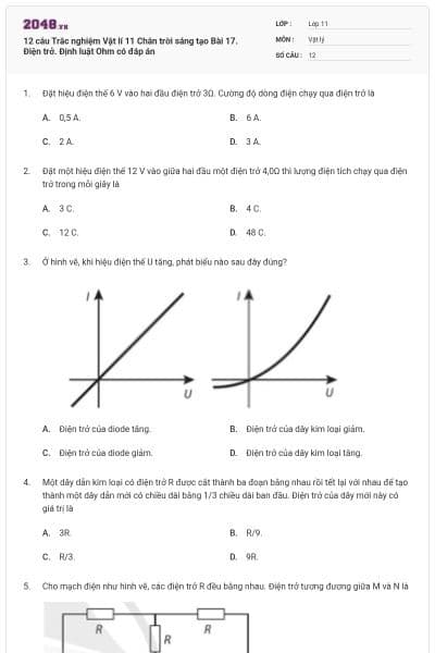 12 câu Trắc nghiệm Vật lí 11 Chân trời sáng tạo Bài 17. Điện trở. Định luật Ohm có đáp án