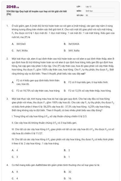 534 Bài tập Quy luật di truyền cực hay có lời giải chi tiết (P6)