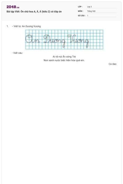 Bài tập Viết: Ôn chữ hoa A, Ă, Ấ (kiểu 2) có đáp án