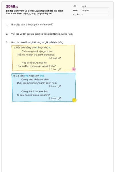 Bài tập Viết: Vàm Cỏ Đông; Luyện tập viết hoa địa danh Việt Nam; Phân biệt s/x, ong/ ông có đáp án