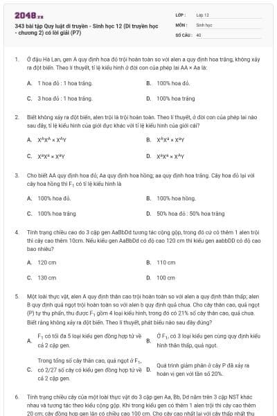 343 bài tập Quy luật di truyền - Sinh học 12 (Di truyền học - chương 2) có lời giải (P7)