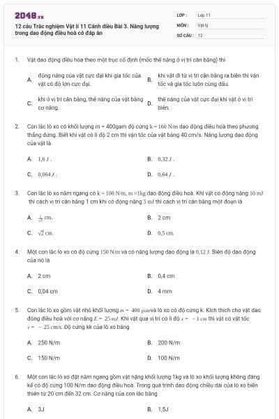 12 câu Trắc nghiệm Vật lí 11 Cánh diều Bài 3. Năng lượng trong dao động điều hoà có đáp án