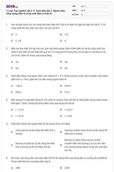 12 câu Trắc nghiệm Vật lí 11 Cánh diều Bài 3. Nguồn điện, năng lượng điện và công suất điện có đáp án