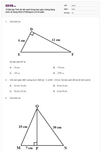 10 Bài tập Tính độ dài cạnh trong tam giác vuông bằng cách sử dụng định lí Pythagore (có lời giải)