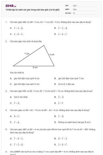 10 Bài tập So sánh các góc trong một tam giác (có lời giải)