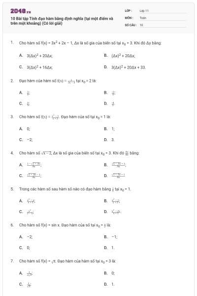 10 Bài tập Tính đạo hàm bằng định nghĩa (tại một điểm và trên một khoảng) (Có lời giải)