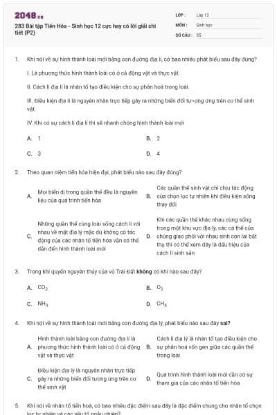283 Bài tập Tiến Hóa - Sinh học 12 cực hay có lời giải chi tiết (P2)