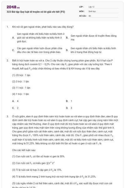 323 Bài tập Quy luật di truyền có lời giải chi tiết (P3)