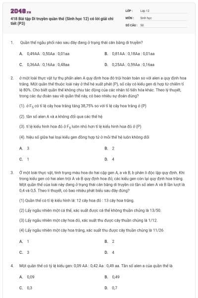 418 Bài tập Di truyền quần thể (Sinh học 12) có lời giải chi tiết (P3)