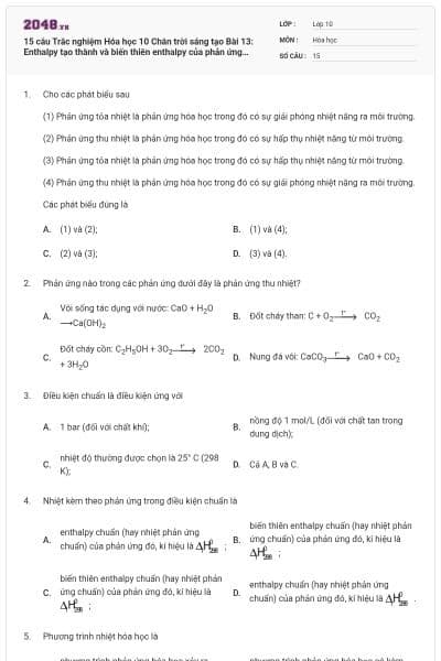 15 câu Trắc nghiệm Hóa học 10 Chân trời sáng tạo Bài 13: Enthalpy tạo thành và biến thiên enthalpy của phản ứng hóa học có đáp án