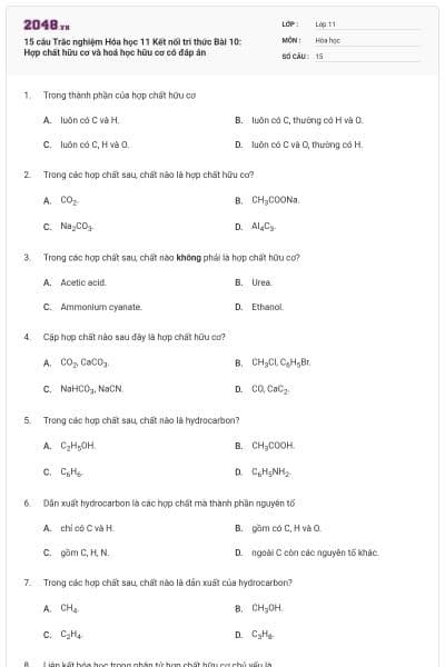 15 câu Trắc nghiệm Hóa học 11 Kết nối tri thức Bài 10: Hợp chất hữu cơ và hoá học hữu cơ có đáp án