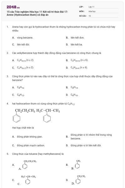 15 câu Trắc nghiệm Hóa học 11 Kết nối tri thức Bài 17: Arene (Hydrocarbon thơm) có đáp án