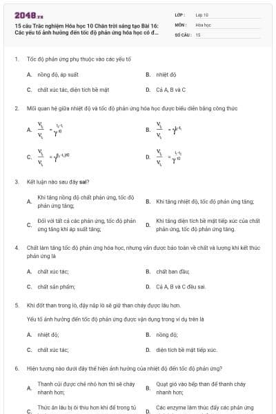 15 câu Trắc nghiệm Hóa học 10 Chân trời sáng tạo Bài 16: Các yếu tố ảnh hưởng đến tốc độ phản ứng hóa học có đáp án