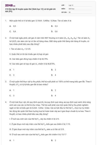 418 Bài tập Di truyền quần thể (Sinh học 12) có lời giải chi tiết (P5)