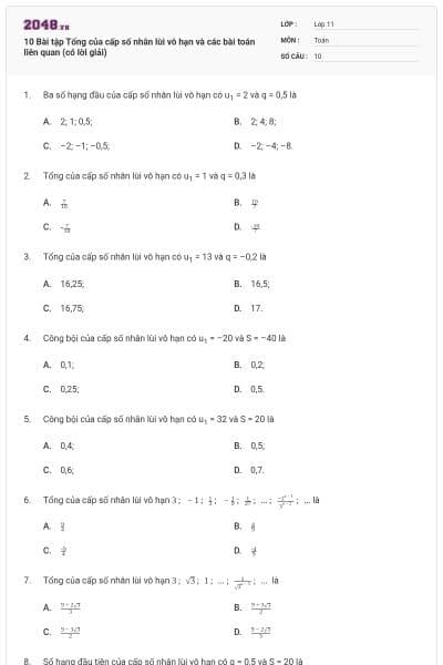 10 Bài tập Tổng của cấp số nhân lùi vô hạn và các bài toán liên quan (có lời giải)