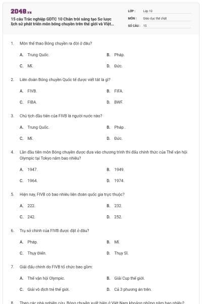 15 câu Trắc nghiệp GDTC 10 Chân trời sáng tạo Sơ lược lịch sử phát triển môn bóng chuyền trên thế giới và Việt Nam có đáp án