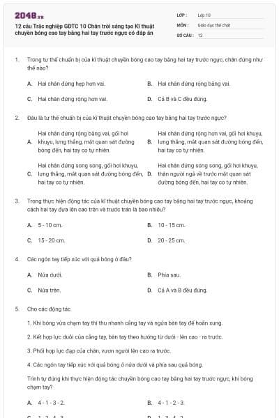 12 câu Trắc nghiệp GDTC 10 Chân trời sáng tạo Kĩ thuật chuyền bóng cao tay bằng hai tay trước ngực có đáp án