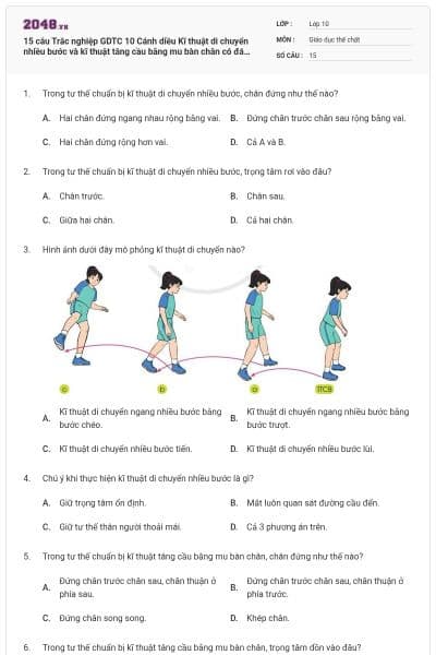 15 câu Trắc nghiệp GDTC 10 Cánh diều Kĩ thuật di chuyển nhiều bước và kĩ thuật tâng cầu bằng mu bàn chân có đáp án