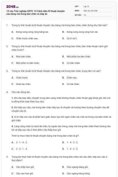 15 câu Trắc nghiệp GDTC 10 Cánh diều Kĩ thuật chuyền cầu bằng má trong bàn chân có đáp án