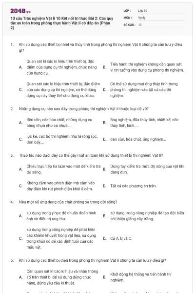13 câu  Trắc nghiệm Vật lí 10 Kết nối tri thức Bài 2: Các quy tắc an toàn trong phòng thực hành Vật lí có đáp án (Phần 2)