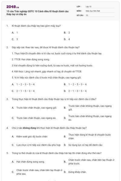 15 câu Trắc nghiệp GDTC 10 Cánh diều Kĩ thuật đánh cầu thấp tay có đáp án