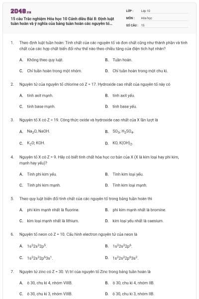 15 câu Trắc nghiệm Hóa học 10 Cánh diều Bài 8: Định luật tuần hoàn và ý nghĩa của bảng tuần hoàn các nguyên tố hóa học có đáp án
