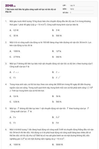 7 Bài toán mối liên hệ giữa công suất với lực và tốc độ có đáp án