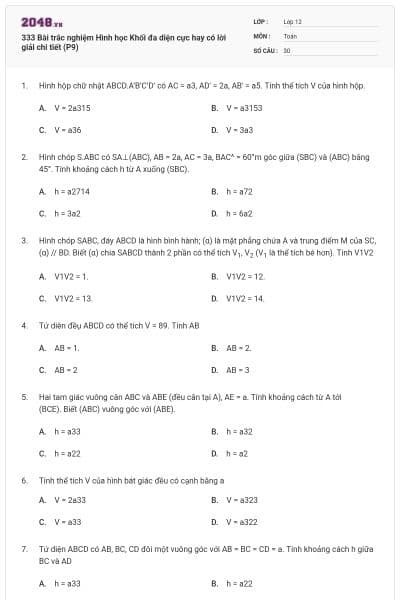 333 Bài trắc nghiệm Hình học Khối đa diện cực hay có lời giải chi tiết (P9)